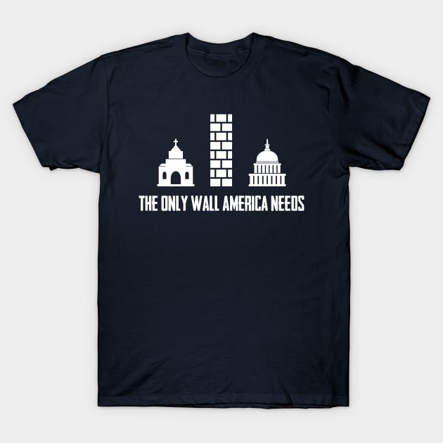 The Wall America Needs T-Shirt by AngryMongoAff